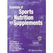 Essentials of Sports Nutrition and Supplements by Antonio, Jose; Kalman, Douglas, Ph.D.; Stout, Jeffrey R.; Greenwood, Mike; Willoughby, Darryn S., Ph.D., 9781588296115