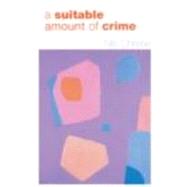 A Suitable Amount of Crime by Christie; Nils, 9780415336116