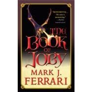 The Book of Joby by Ferrari, Mark J., 9780765356116
