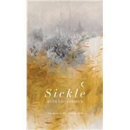 Sickle by Lillegraven, Ruth; Akerholt, May-Brit, 9780857426116