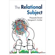 The Relational Subject by Donati, Pierpaolo; Archer, Margaret S., 9781107106116