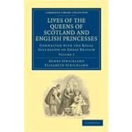 Lives of the Queens of Scotland and English Princesses by Strickland, Agnes; Strickland, Elizabeth, 9781108026116