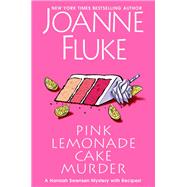 Pink Lemonade Cake Murder by Fluke, Joanne, 9781496736116