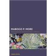 Mabogo P. More Philosophical Anthropology in Azania by Sithole, Tendayi, 9781538166116