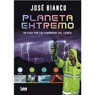 Planeta Extremo by Bianco, Jose, 9789877186116