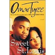 Sweet St. Louis AN Urban Love Story by Tyree, Omar, 9780684856117