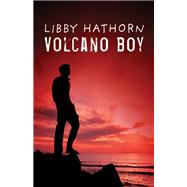 Volcano Boy by Libby Hathorn, 9780734416117