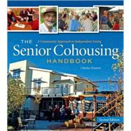 The Senior Cohousing Handbook by Durrett, Charles, 9780865716117