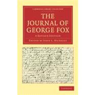 The Journal of George Fox by Fox, George; Nickalls, John L., 9781108016117