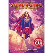 Supergirl: Master of Illusion (Supergirl Book 3) by Whittemore, Jo, 9781419736117