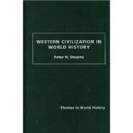 Western Civilization in World History by Stearns; Peter N., 9780415316118