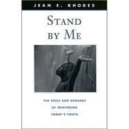 Stand by Me by Rhodes, Jean E., 9780674016118