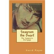 Seagrum the Dwarf by Payne, David, 9781507526118