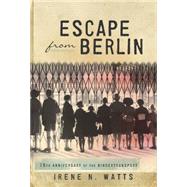 Escape from Berlin by WATTS, IRENE N., 9781770496118