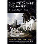 Climate Change and Society Sociological Perspectives by Dunlap, Riley E.; Brulle, Robert J., 9780199356119