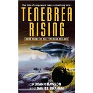 Tenebrea Rising by Roxann Dawson; Daniel Graham, 9780671036119