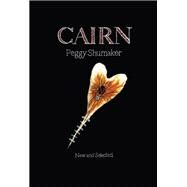 Cairn by Shumaker, Peggy, 9781597096119