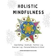 Holistic Mindfulness by Kaysing, Nicole, 9798989426119