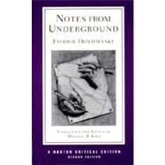 Notes from Underground (Second Edition) (Norton Critical Editions) by Dostoevsky, Fyodor;  Katz, Michael R (Editor), 9780393976120