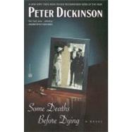 Some Deaths Before Dying by Dickinson, Peter, 9780446676120
