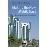 Making the New Middle East by Hoffman, Valerie J., 9780815636120