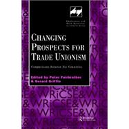 Changing Prospects for Trade Unionism by Fairbrother,Peter, 9780826456120