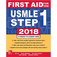First Aid for the USMLE Step 1 2018, 28th Edition by Le, Tao; Bhushan, Vikas; Sochat, Matthew; Chavda, Yash; Zureick, Andrew, 9781260116120