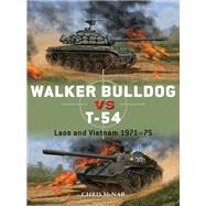 Walker Bulldog Vs T-54 by McNab, Chris; Shumate, Johnny; Gilliland, Alan, 9781472836120