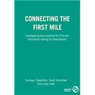 Connecting the First Mile by Talyarkhan, Surmaya; Grimshaw, David J.; Lowe, Lucky, 9781853396120