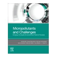 Micropollutants and Challenges by Chavoshani, Afsane; Hashemi, Majid; Mehdi Amin, Mohammad; Ameta, Suresh C., 9780128186121