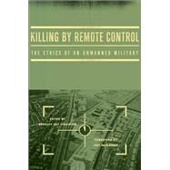 Killing by Remote Control The Ethics of an Unmanned Military by Strawser, Bradley Jay; McMahan, Jeff, 9780199926121