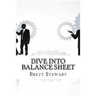Dive into Balance Sheet by Stewart, Brett, 9781522866121