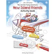 New Island Friends: Activity Coloring Book Miso and Kili's Flying Adventures by Chrismer, J.M., 9781963106121