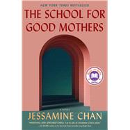 The School for Good Mothers A Novel by Chan, Jessamine, 9781982156121