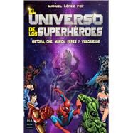 El universo de los superhroes by Lpez Poy, Manuel, 9788494696121
