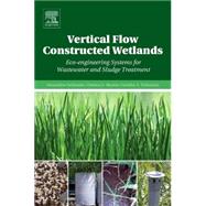 Vertical Flow Constructed Wetlands by Stefanakis; Akratos; Tsihrintzis, 9780124046122