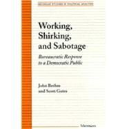 Working, Shirking,  and Sabotage by Brehm, John, 9780472086122