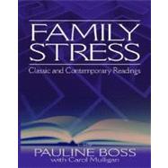 Family Stress : Classic and Contemporary Readings by Pauline Boss, 9780761926122