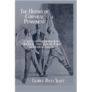 History Of Corporal Punishment by Scott, 9781138976122