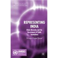 Representing India Ethnic Diversity and the Governance of Public Institutions by Jayal, Niraja Gopal, 9781403986122