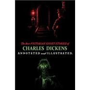 The Best Victorian Ghost Stories of Charles Dickens by Dickens, Charles; Kellermeyer, M. Grant, 9781501066122