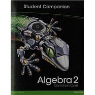 HIGH SCHOOL MATH 2012 COMMON-CORE ALGEBRA 2 STUDENT COMPANION BOOK GRADE10/11 by Pearson School, 9780133186123
