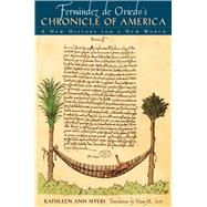 Fernandez De Oviedo's Chronicle of America by Myers, Kathleen Ann; Scott, Nina M., 9780292726123