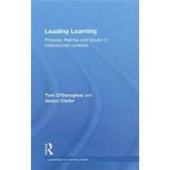 Leading Learning: Process, themes and issues in international contexts by O'donoghue; Tom, 9780415336123