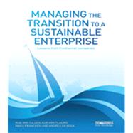 Managing the Transition to a Sustainable Enterprise: Lessons from Frontrunner Companies by van Tulder; Rob, 9780415716123