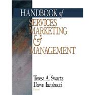 Handbook of Services Marketing and Management by Teresa Swartz, 9780761916123
