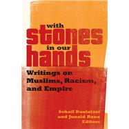 With Stones in Our Hands by Daulatzai, Sohail; Rana, Junaid, 9780816696123