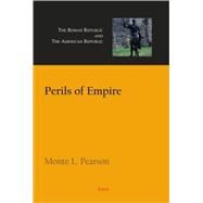 Perils of Empire by Pearson, Monte L., 9780875866123