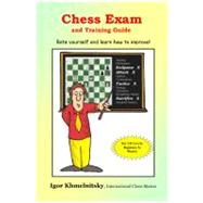 Chess Exam And Training Guide by Khmelnitsky, Igor, 9780975476123