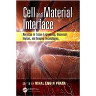 Cell and Material Interface: Advances in Tissue Engineering, Biosensor, Implant, and Imaging Technologies by Vrana; Nihal Engin, 9781482256123